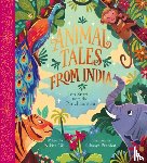Gill, Nikita - Animal Tales from India: Ten Stories from the Panchatantra