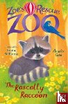 Cobb, Amelia - Zoe's Rescue Zoo: The Rascally Raccoon