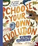 Howard, Jules - Choose Your Own Evolution: Go Extinct or Survive? You Decide!