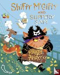 Corderoy, Tracey - Shifty McGifty and Slippery Sam: Pirates Ahoy!