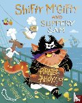 Corderoy, Tracey - Shifty McGifty and Slippery Sam: Pirates Ahoy!