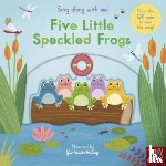  - Sing Along With Me! Five Little Speckled Frogs