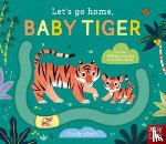  - Let's Go Home, Baby Tiger