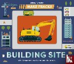  - Make Tracks: Building Site