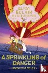 Todd Taylor, Sarah - Alice Eclair, Spy Extraordinaire!: A Sprinkling of Danger