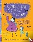 Corderoy, Tracey - Hubble Bubble, Granny Trouble: Three Magical Books in One!