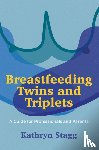 Stagg, Kathryn - Breastfeeding Twins and Triplets