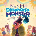 Dale, Laura Kate - Me and My Dysphoria Monster