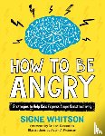 Whitson, Signe - How to Be Angry