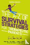 Naish, Sarah - The A-Z of Survival Strategies for Therapeutic Parents