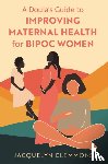 Clemmons, Jacquelyn - A Doula's Guide to Improving Maternal Health for BIPOC Women