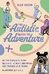 Mason, Allie - The Autistic Guide to Adventure