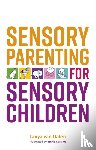 Dalen, Tanya Van - Sensory Parenting for Sensory Children