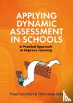 Lauchlan, Fraser, Daly, Clare - Applying Dynamic Assessment in Schools