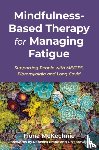 McKechnie, Fiona - Mindfulness-Based Therapy for Managing Fatigue