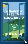 Gahan, Lucy - Breaking Free from Long Covid