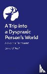 O'Neill, Charlotte - A Trip into a Dyspraxic Person's World