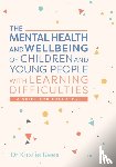 Rees, Kirstie - The Mental Health and Wellbeing of Children and Young People with Learning Difficulties