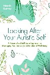 Garvey, Niamh - Looking After Your Autistic Self