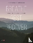 Agombar, Fiona, McKie, Nadyne - Breathe, Rest, Recover