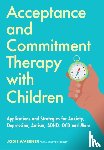 Wassner, Jodie - Acceptance and Commitment Therapy with Children