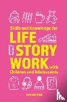 Wrench, Katie - Skills and Knowledge for Life Story Work with Children and Adolescents