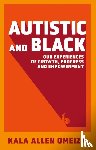 Omeiza, Kala Allen - Autistic and Black