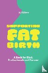 Silver, AJ - Supporting Fat Birth