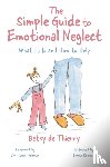 de Thierry, Betsy - The Simple Guide to Emotional Neglect