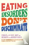 - Eating Disorders Don’t Discriminate