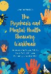 Gerlach, Jennifer - The Psychosis and Mental Health Recovery Workbook