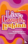 Scott, Helen - Live, Laugh, Lesbian