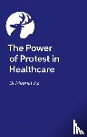Viz, Dr Meenal - The Power of Protest in Healthcare