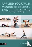 Serota, Jory - Applied Yoga™ for Musculoskeletal Pain