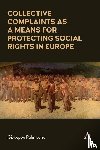 Palmisano, Giuseppe - Collective Complaints As a Means for Protecting Social Rights in Europe