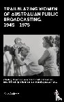 Andrews, Kylie - Trailblazing Women of Australian Public Broadcasting, 1945–1975