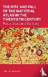 Short, John Rennie - The Rise and Fall of the National Atlas in the Twentieth Century