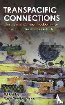  - Transpacific Connections: Literary and Cultural Production by and about Latin American Nikkeijin