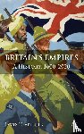 Heartfield, James - Britain’s Empires
