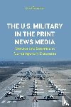 Peterson, Dr. Luke - The U.S. Military in the Print News Media
