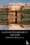 Curry, Judith - Climate Uncertainty and Risk