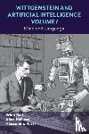 C Helliwell, Alice, Rossi, Alessandro, Ball, Brian - Wittgenstein and Artificial Intelligence, Volume I