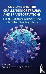  - COVID-19 and the Challenges of Trauma and Transformations