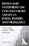 Morris, Daniel - Essays and Interviews on Contemporary American Poets, Poetry, and Pedagogy