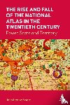 Short, John Rennie - The Rise and Fall of the National Atlas in the Twentieth Century