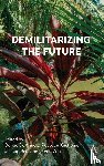  - Demilitarizing the Future