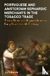 Schreuder, Yda - Portuguese and Amsterdam Sephardic Merchants in the Tobacco Trade