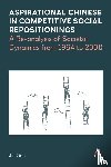 Gao, Jia - Aspirational Chinese in Competitive Social Repositionings
