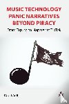 Arditi, David - Music Technology Panic Narratives Beyond Piracy