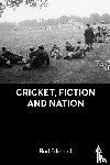 Edmond, Rod - Cricket, Fiction and Nation
